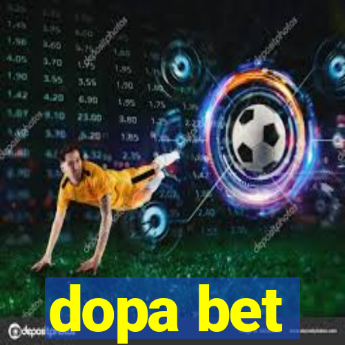 dopa bet